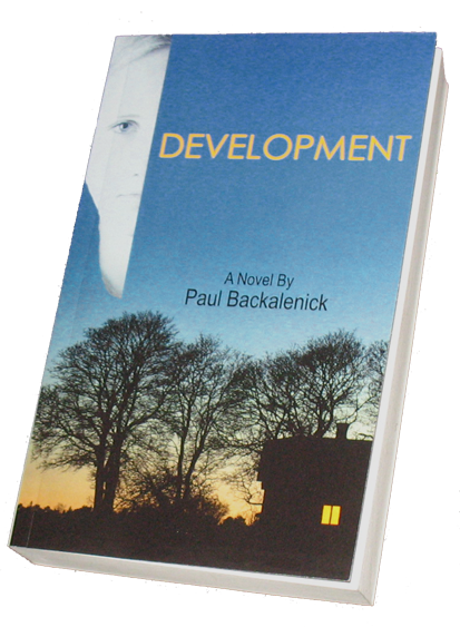 Dvelopment - the novel, by Paul Backalenick